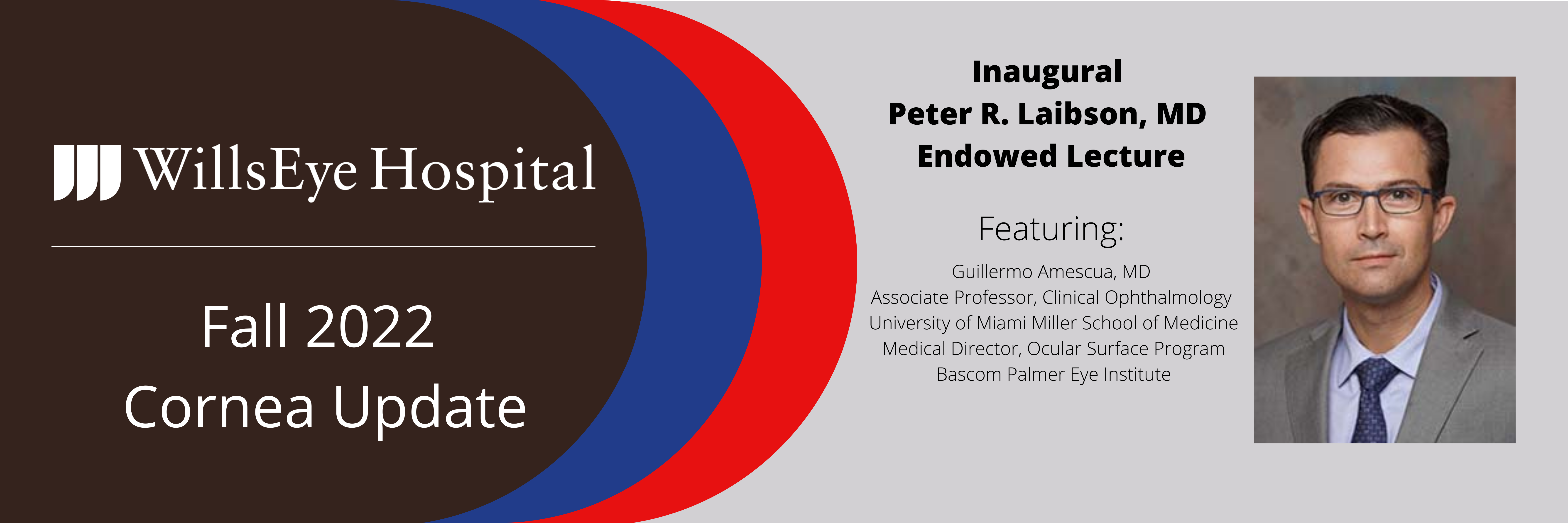 Fall Cornea Update - Feat. the Peter R. Laibson, MD Endowed Lecture (10/29/2022 @ 8 a.m. ET) Banner